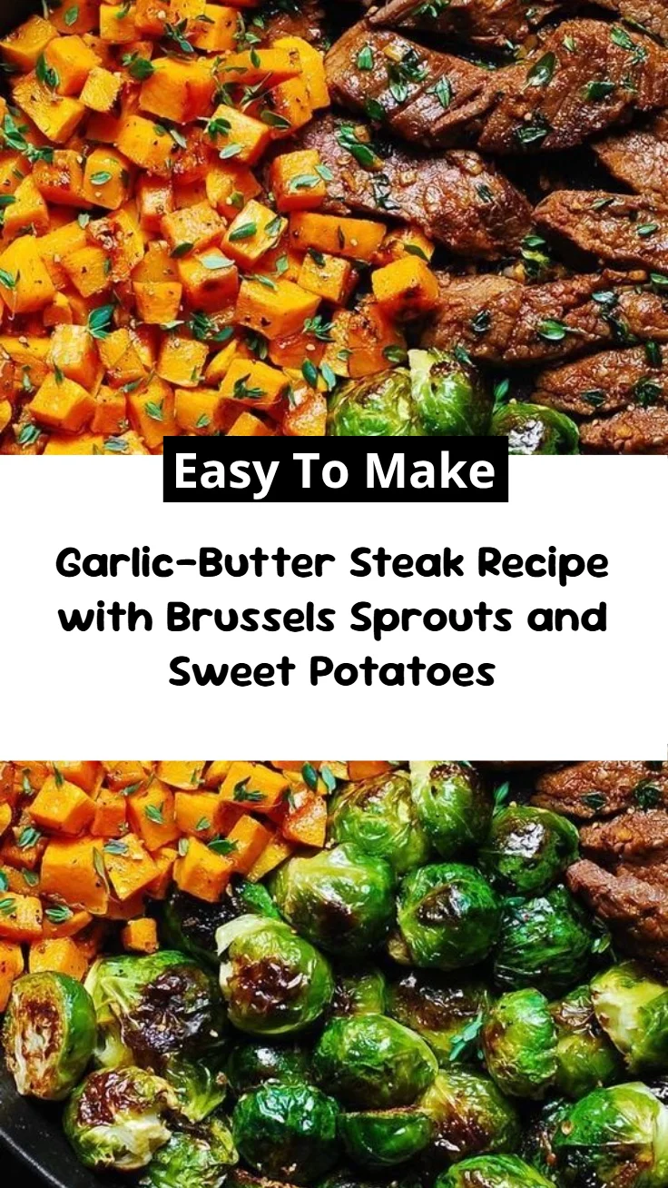 Garlic-Butter Steak Recipe with Brussels Sprouts and Sweet Potatoes